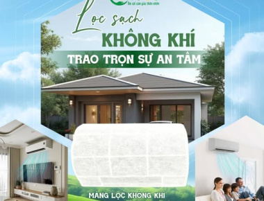LỌC SẠCH KHÔNG KHÍ – TRAO TRỌN SỰ AN TÂM